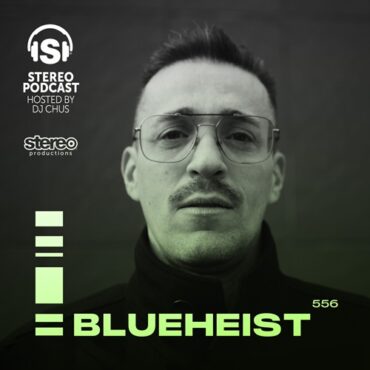 BLUEHEIST - Stereo Productions Podcast 556