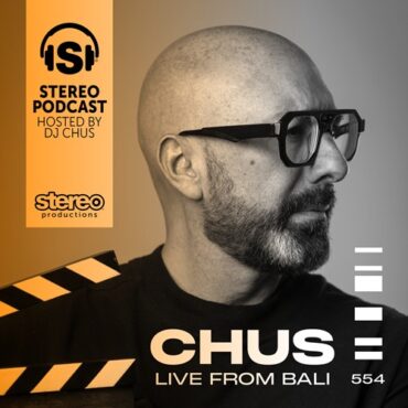 CHUS - Stereo Productions Podcast 554