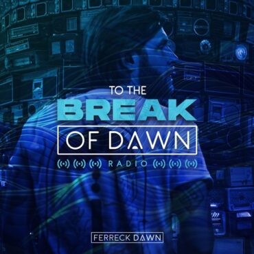 Ferreck Dawn - To the Break of Dawn 100