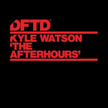 Kyle Watson - The Afterhours (Extended Mix)