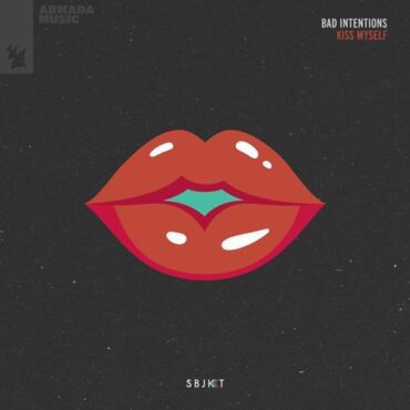 Bad Intentions - Kiss Myself (Extended Mix)