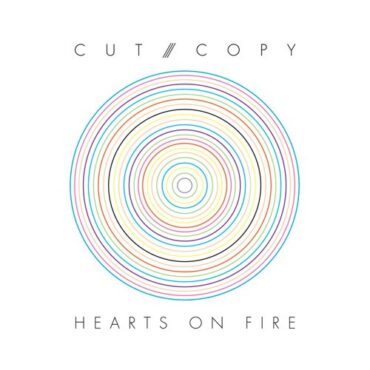 Cut Copy - Hearts On Fire (Joakim Remix)