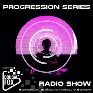 Dougal Fox - Progression Series Episode 160