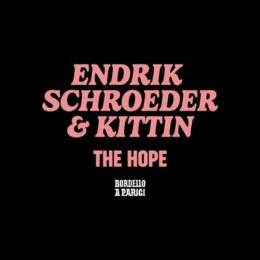 Endrik Schroeder & Miss Kittin - The Hope