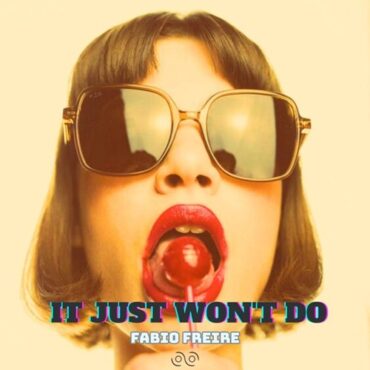 Fabio Freire - It Just Wont Do (Original Mix)