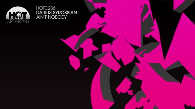 Darius Syrossian - Ain't Nobody