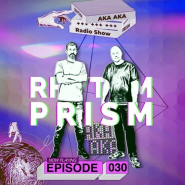 AKA AKA - Rhythm Prism 030