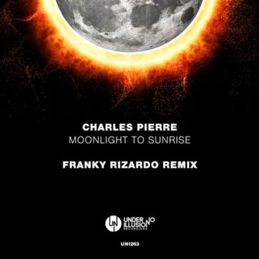 Charles Pierre - Moonlight To Sunrise (Franky Rizardo Remix)