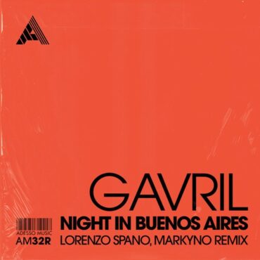 Gavril - Night In Buenos Aires (Lorenzo Spano & Markyno Remix) (Extended Mix)