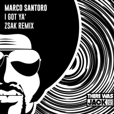 Marco Santoro - I Got Ya' (Zsak Extended Remix)