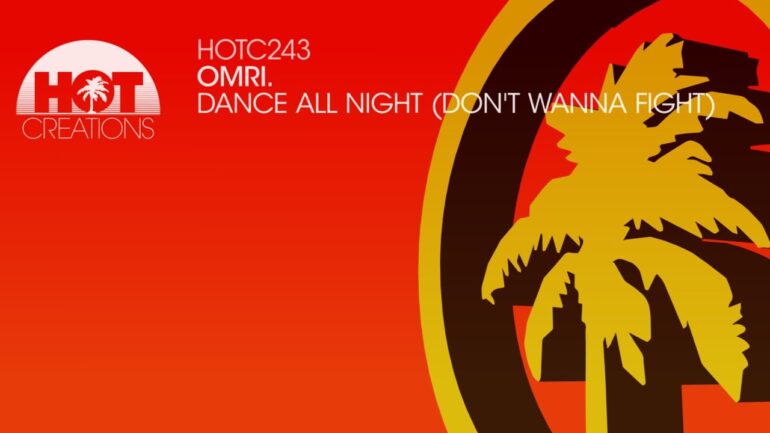 OMRI. - Dance All Night (Don't Wanna Fight)