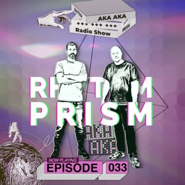 AKA AKA - Rhythm Prism 033