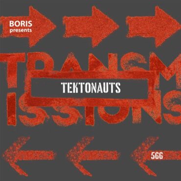 Boris - Transmissions 566 w/ Tektonauts