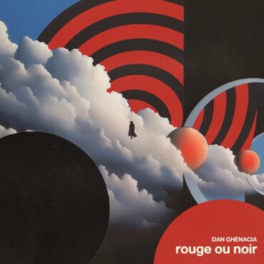 Dan Ghenacia - Rouge ou Noir (Extended)