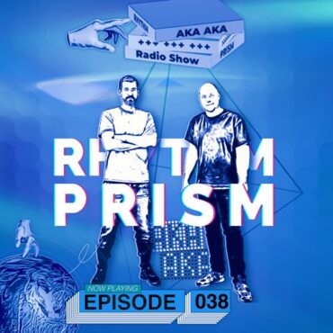 AKA AKA - Rhythm Prism 038