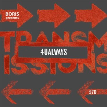 Boris - Transmissions 570 w/ 4ualways