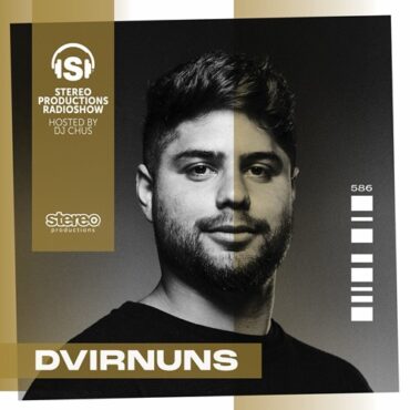 DVIRNUNS - Stereo Productions Podcast 586