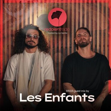 Chus & La Santa - Redolent Music Podcast 213 w/ Les Enfants