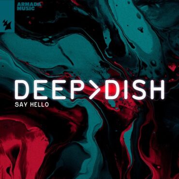 Deep Dish - Say Hello (Deep Dish Goes Deep Extended Remix)