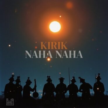 Kirik - Naha Naha