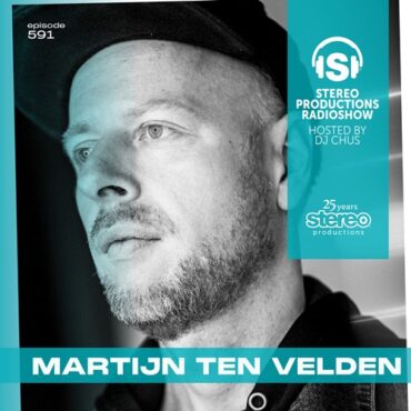 MARTJIN TEN VELDEN - Stereo Productions Podcast 591