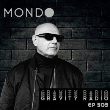 MONDO - Gravity Radio 303