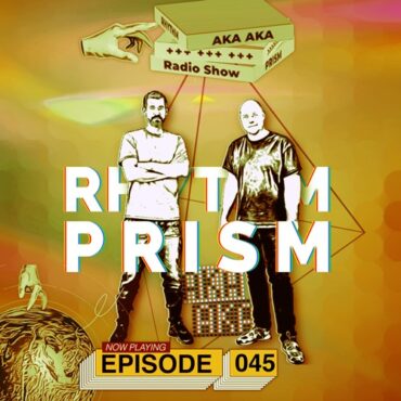 AKA AKA - Rhythm Prism 045