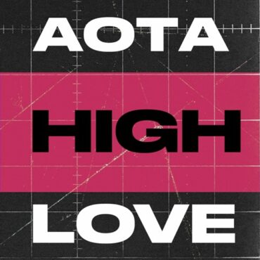 AOTA - High Love (Original Mix)