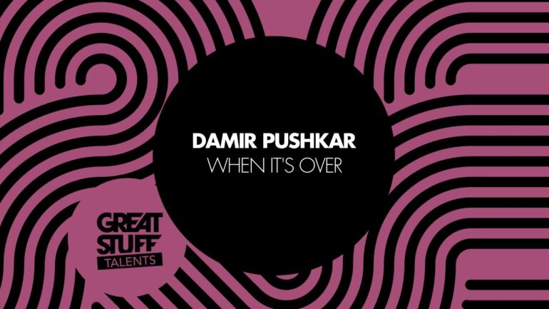 Damir Pushkar - When It's Over