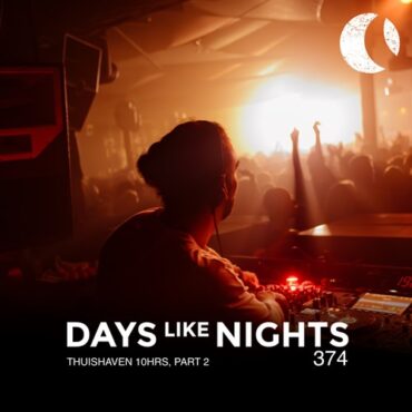 Eelke Kleijn - DAYS like NIGHTS 374 - Thuishaven 10HRS