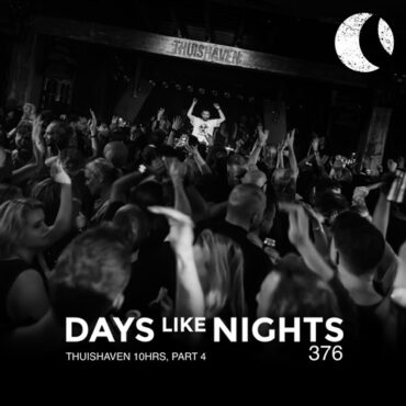 Eelke Kleijn - DAYS like NIGHTS 376 - Thuishaven 10HRS