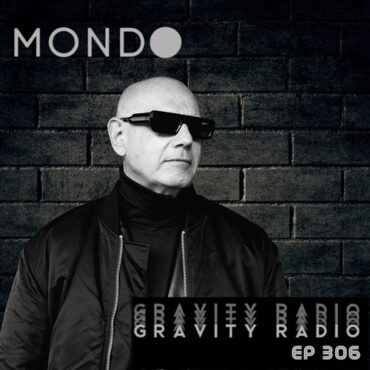 MONDO - Gravity Radio 306