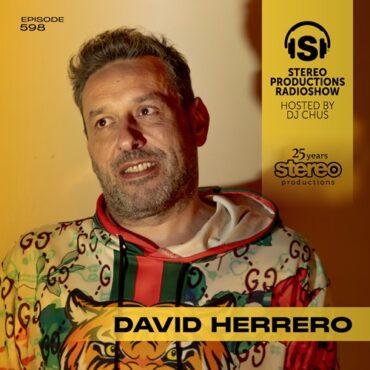 DAVID HERRERO - Stereo Productions Podcast 598