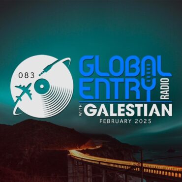 Galestian - Global Entry Radio 083