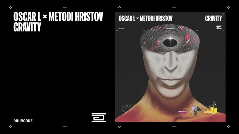 Oscar L & Metodi Hristov - Gravity | Drumcode