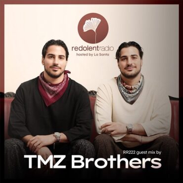 Chus & La Santa - Redolent Music Podcast 222 w/ Tmz Brothers