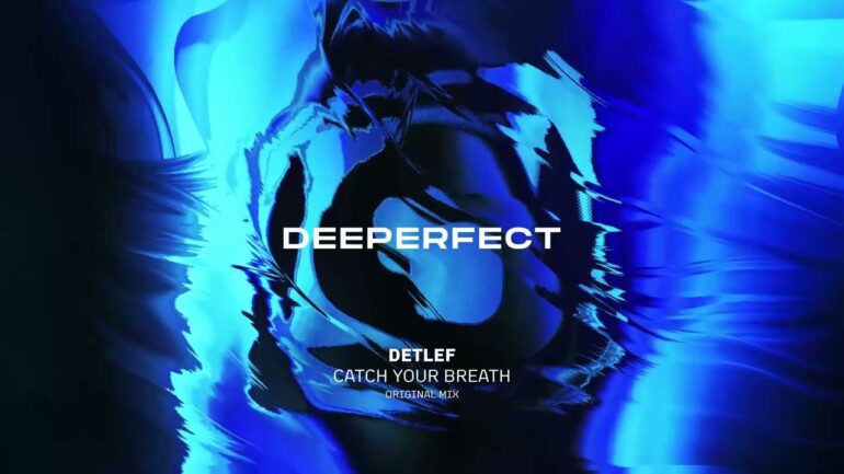 Detlef - Catch Your Breath (Original Mix)