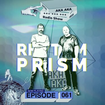 AKA AKA - Rhythm Prism Episode 061