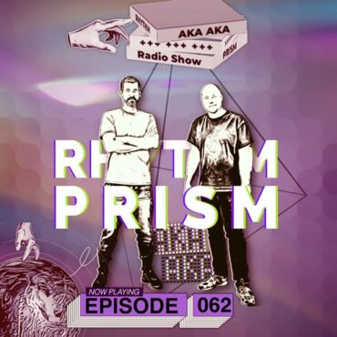 AKA AKA - Rhythm Prism Episode 062