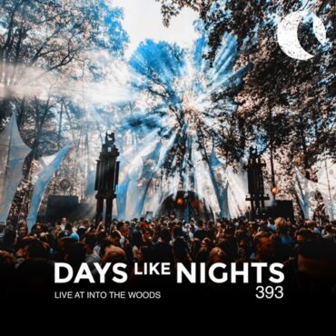 Eelke Kleijn - DAYS like NIGHTS 393 - Live at Into The Woods