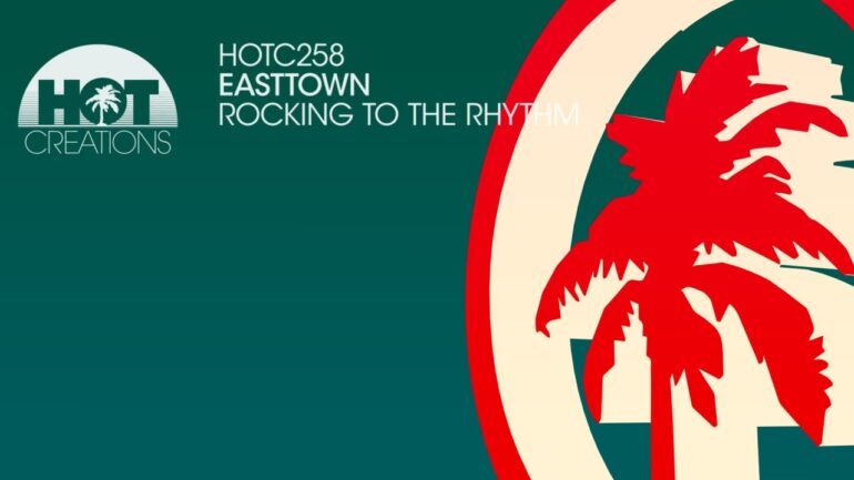 Easttown - Rocking To The Rhythm