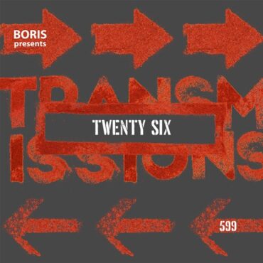 Boris - Transmissions 599 w/ Twenty Six