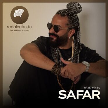 Chus & La Santa - Redolent Music Podcast 237 w/ Safar