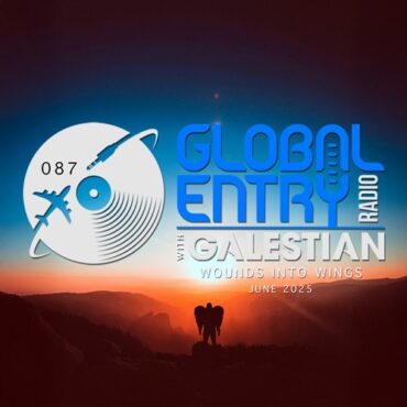 Galestian - Global Entry Radio 087