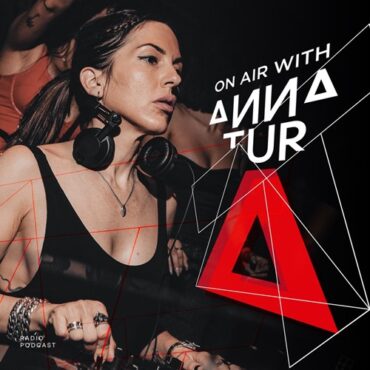 Anna Tur - Anna Tur Podcast 256