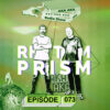 Rhythm Prism by AKA AKA Episode #073