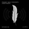 Franky Wah Presents SHÈN Radio 018